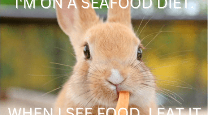 Rabbit Meme Seafood Diet